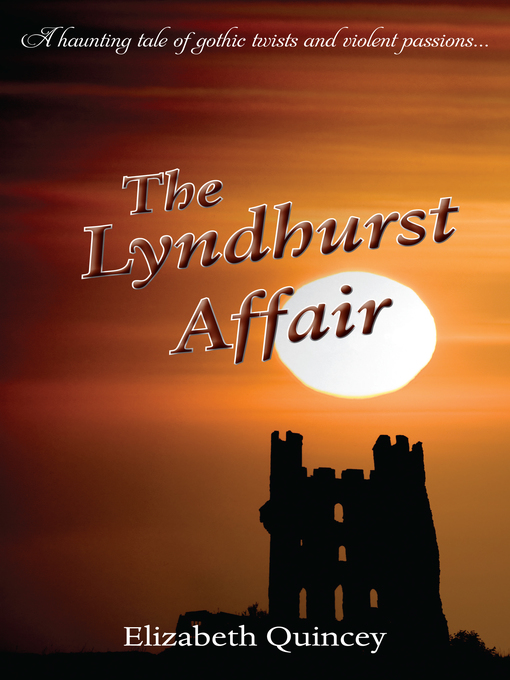 Title details for The Lyndhurst Affair by Elizabeth Quincey - Available